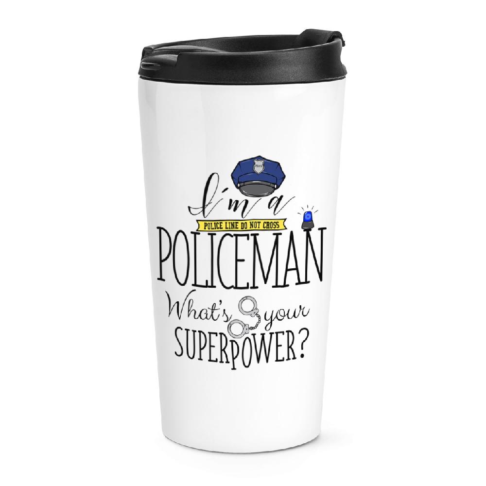gift base I'm A Policeman What's Your Superpower Travel Mug Cup