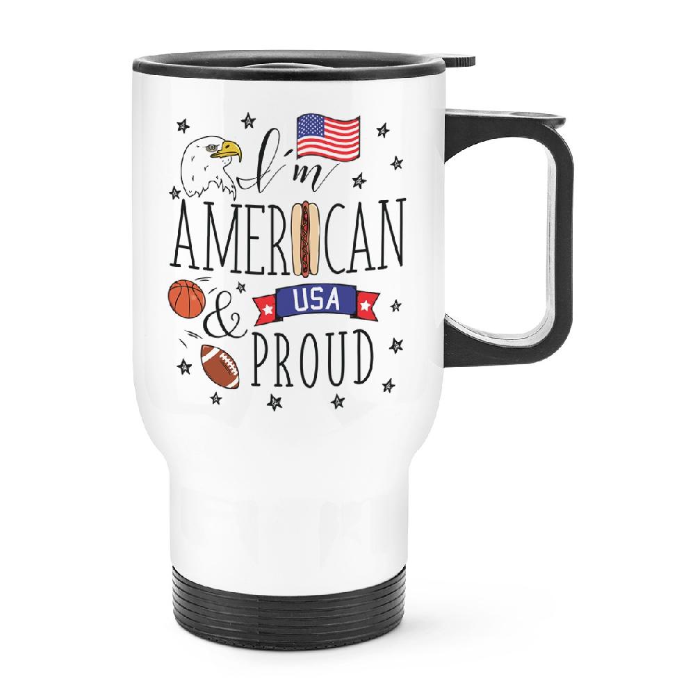gift base I'm American And Proud Travel Mug Cup With Handle