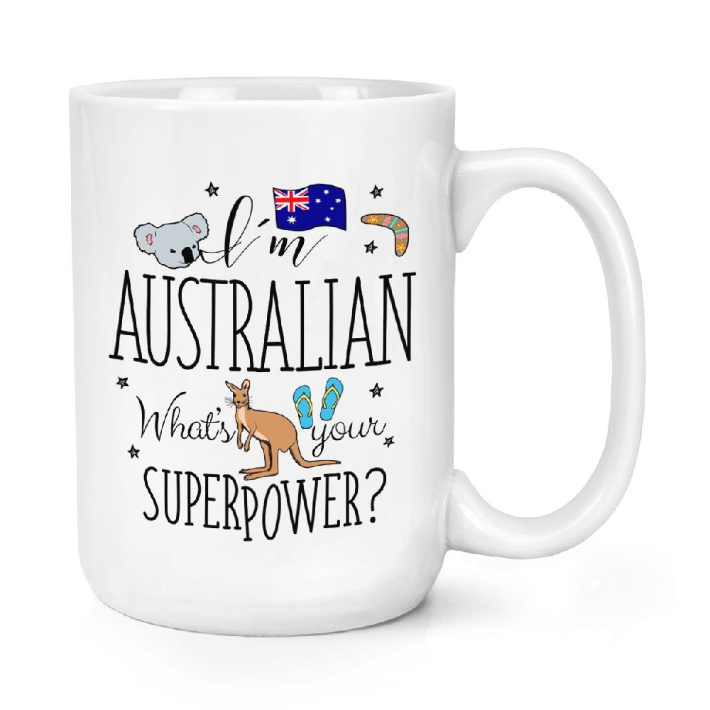 gift base I'm Australian What's Your Superpower 15oz Large Mug Cup
