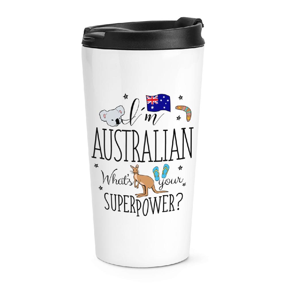gift base I'm Australian What's Your Superpower Travel Mug Cup