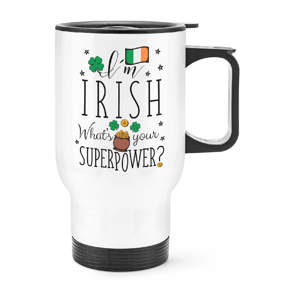 gift base I'm Irish What's Your Superpower Flag Travel Mug Cup With Handle