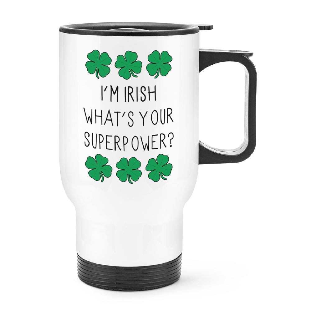 gift base I'm Irish What's Your Superpower Shamrock Travel Mug Cup With Handle