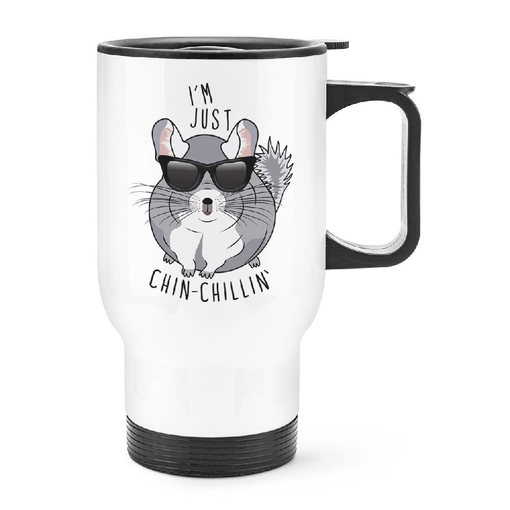 gift base I'm Just Chinchillin' Chinchilla Travel Mug Cup With Handle