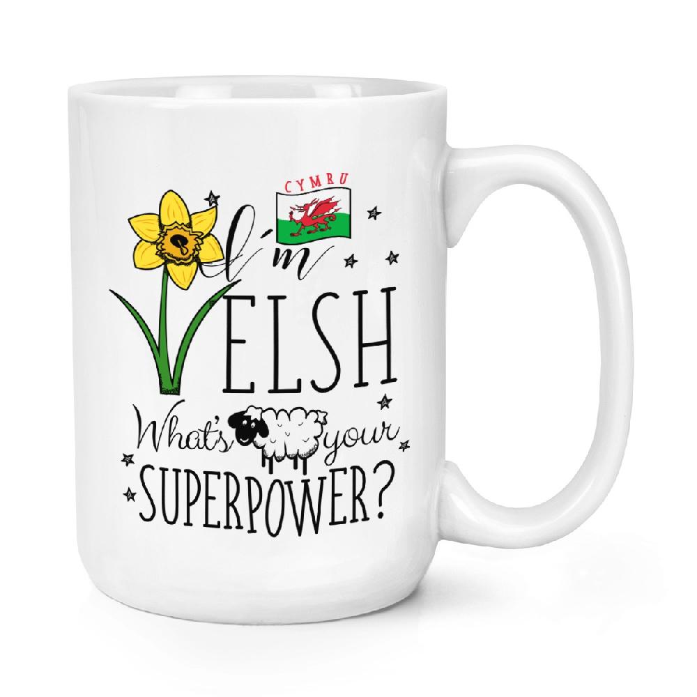 gift base I'm Welsh What's Your Superpower 15oz Large Mug Cup