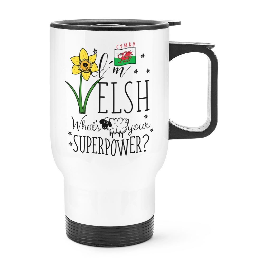 gift base I'm Welsh What's Your Superpower Travel Mug Cup With Handle
