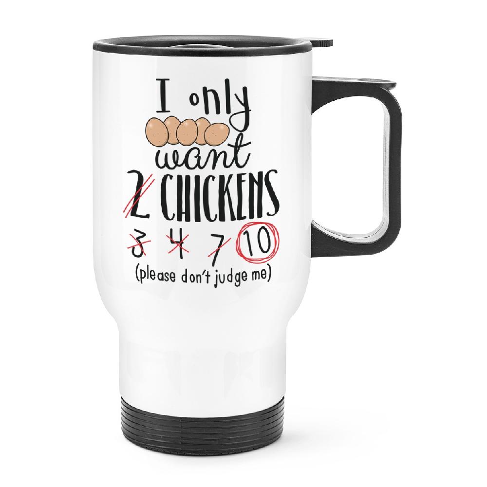 gift base I Only Want 2 Chickens Travel Mug Cup With Handle