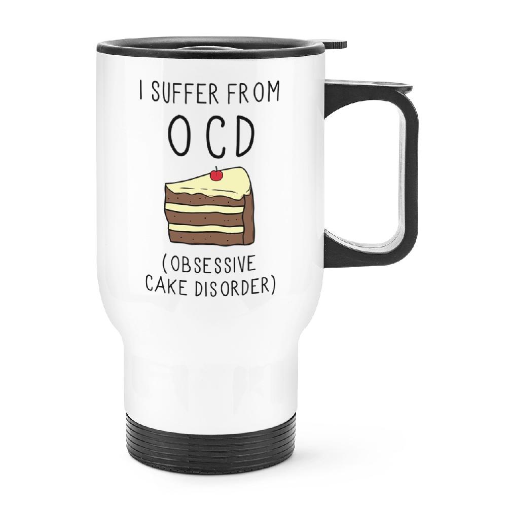gift base I Suffer From Obsessive Cake Disorder OCD Travel Mug Cup With Handle