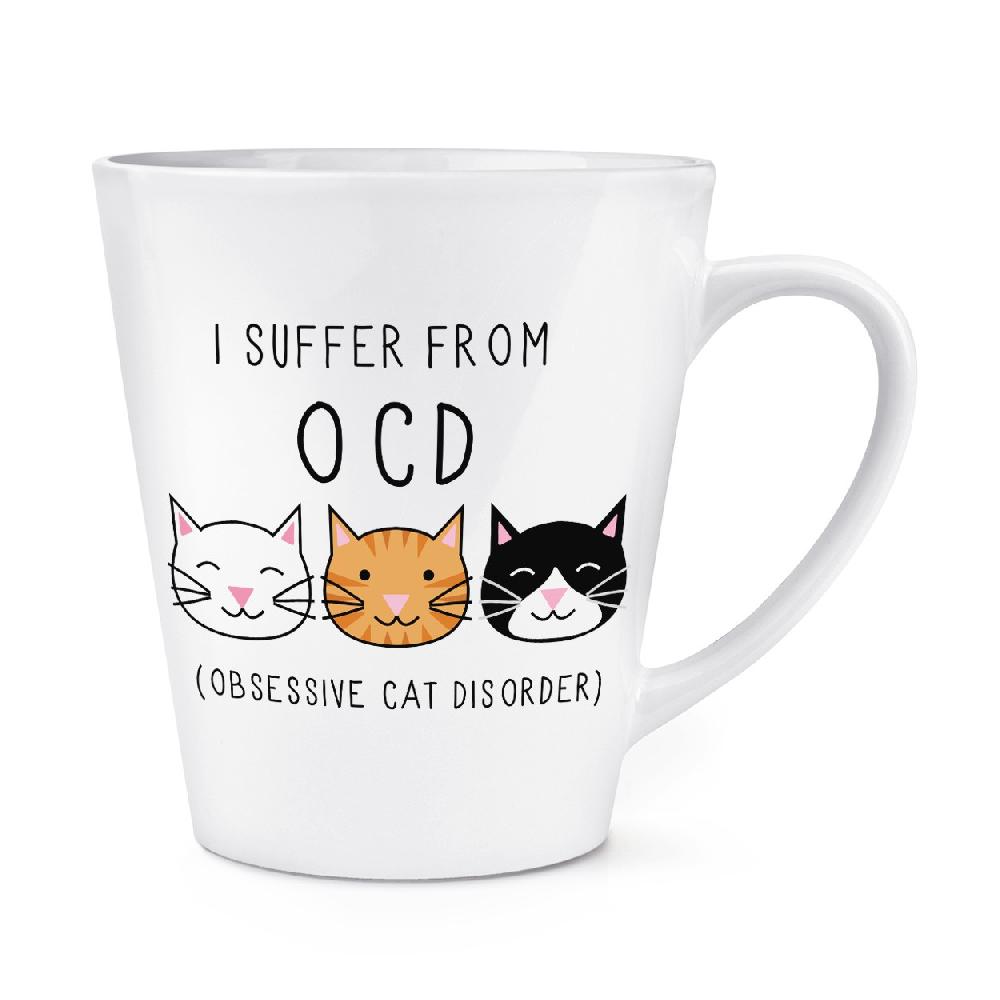 gift base I Suffer From Obsessive Cat Disorder OCD 12oz Latte Mug Cup