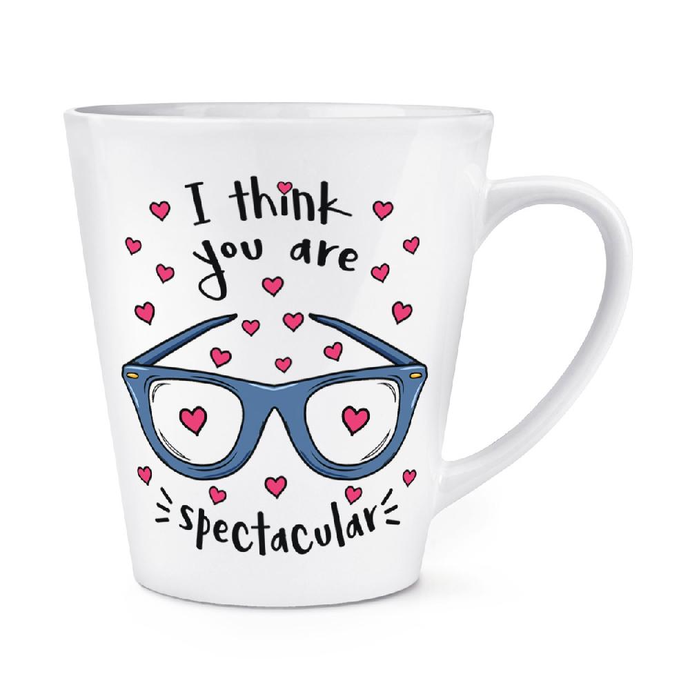 gift base I Think You Are Spectacular 12oz Latte Mug Cup