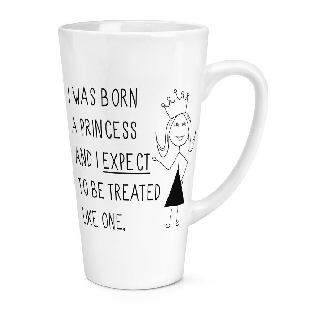 gift base I Was Born A Princess 17oz Large Latte Mug Cup