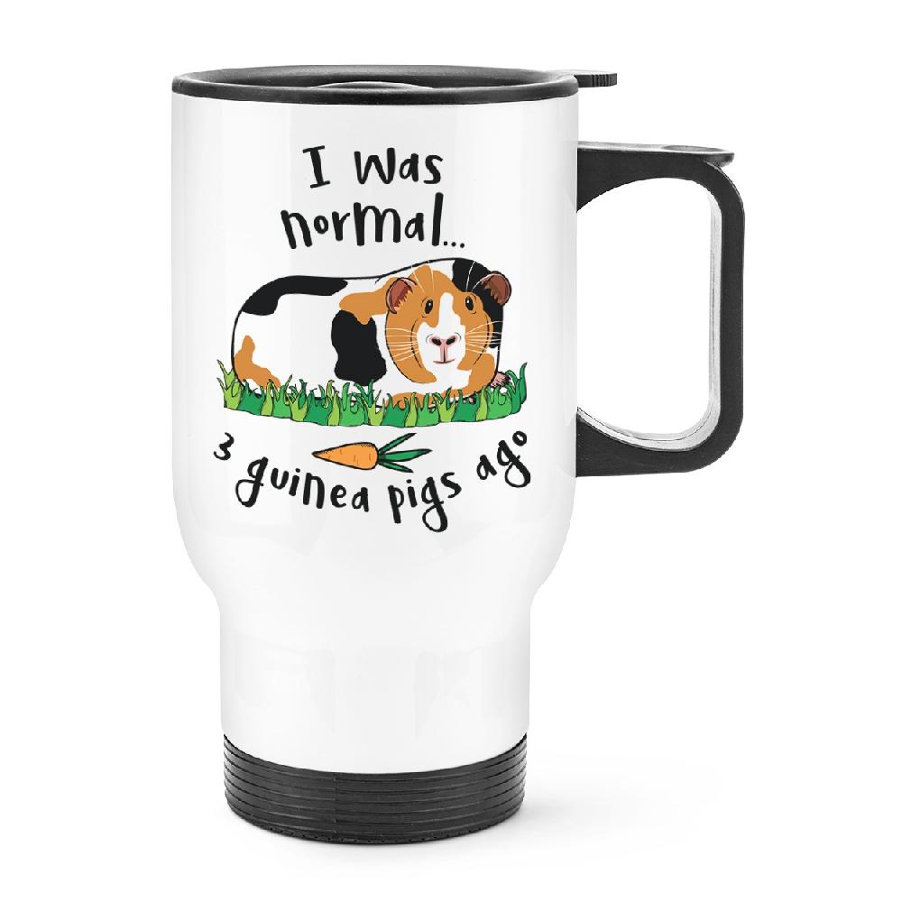 gift base I Was Normal 3 Guinea Pigs Ago Travel Mug Cup With Handle