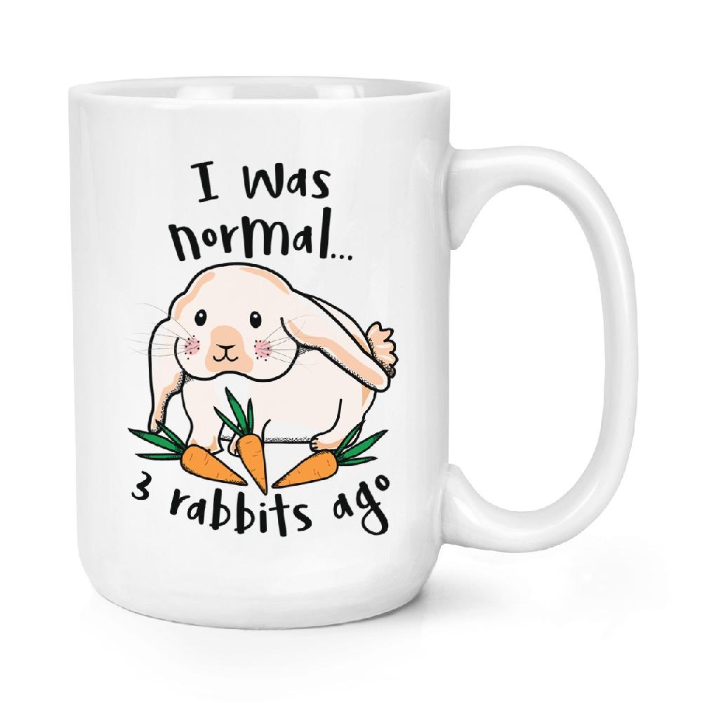 gift base I Was Normal 3 Rabbits Ago 15oz Large Mug Cup