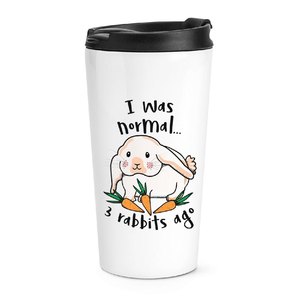 gift base I Was Normal 3 Rabbits Ago Travel Mug Cup