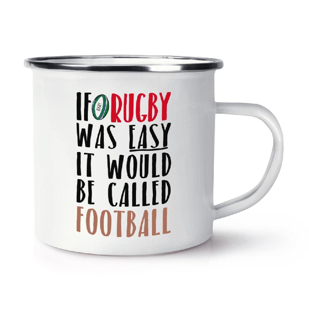 gift base If Rugby Was Easy It Would Be Called Football Retro Enamel Mug Cup