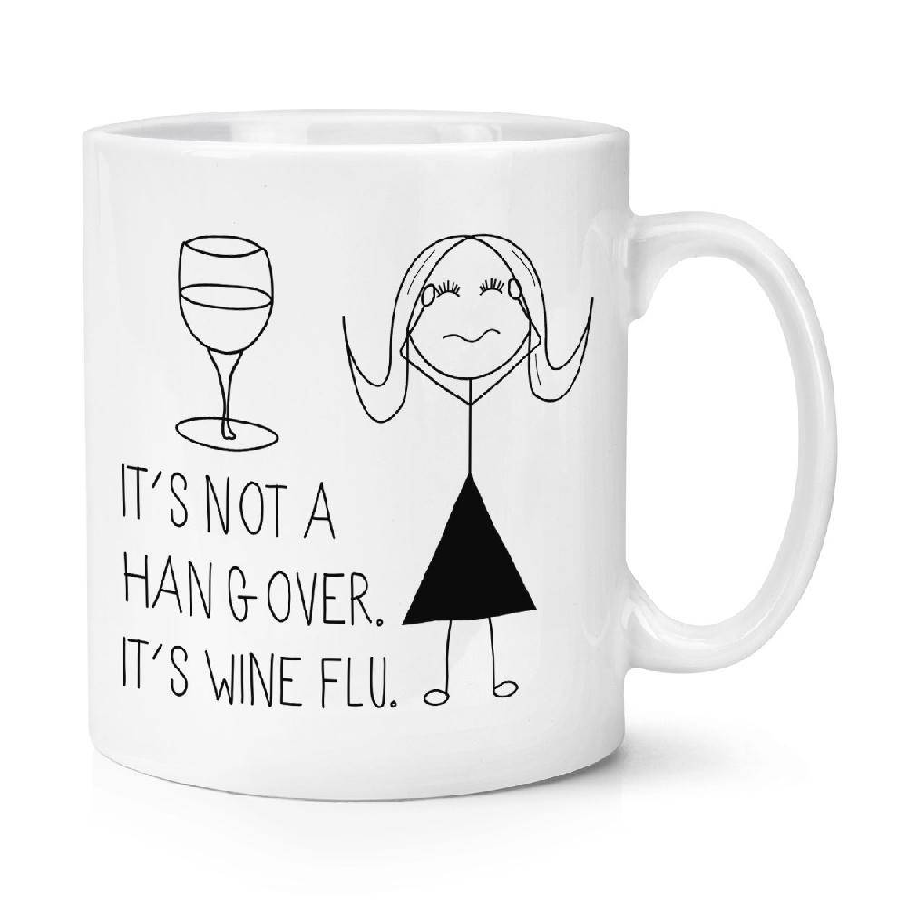 gift base It's Not A Hangover It's Wine Flu 10oz Mug Cup