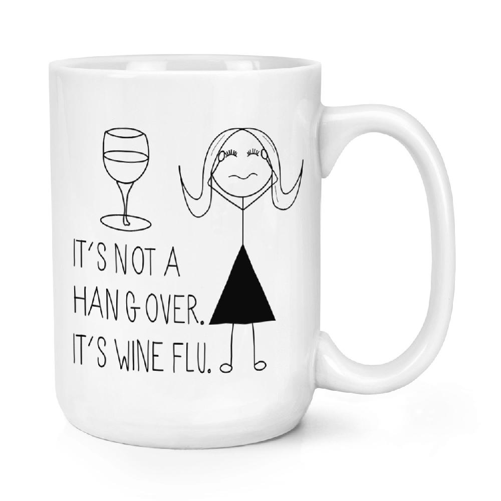 gift base It's Not A Hangover It's Wine Flu 15oz Large Mug Cup