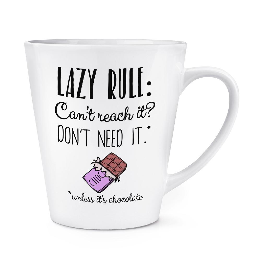 gift base Lazy Rule Can't Reach It Don't Need It 12oz Latte Mug Cup