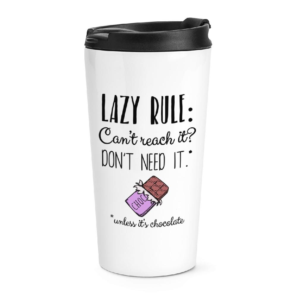 gift base Lazy Rule Can't Reach It Don't Need It Travel Mug Cup