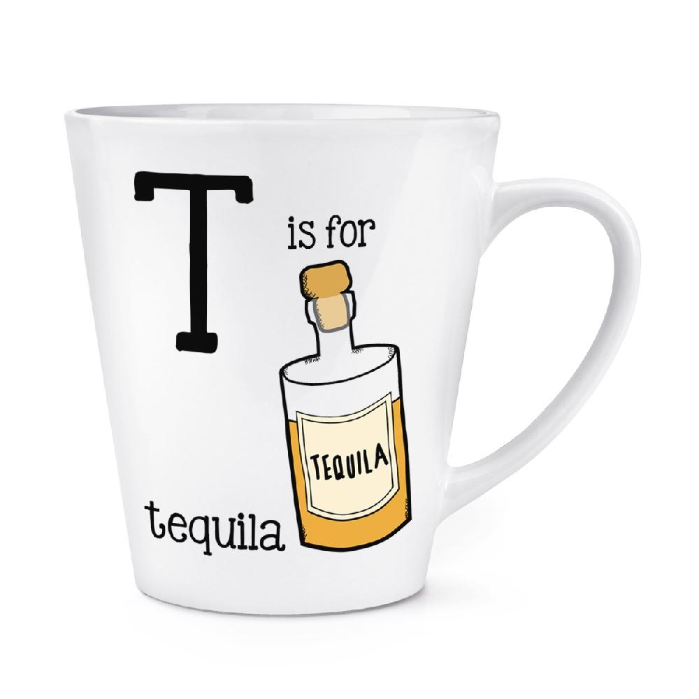 gift base Letter T Is For Tequila 12oz Latte Mug Cup