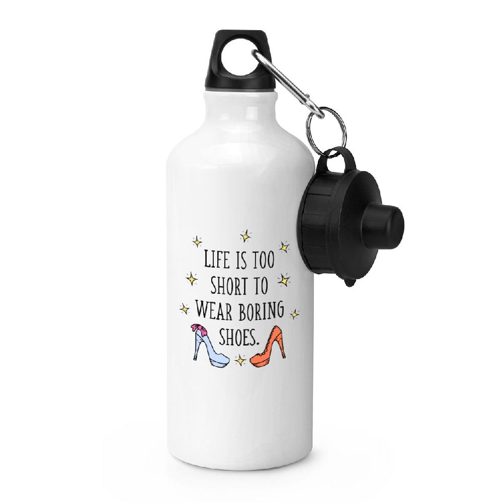 gift base Life Is Too Short To Wear Boring Shoes Sports Bottle