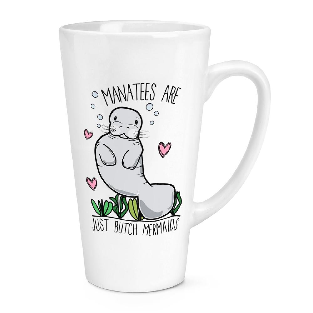 gift base Manatees Are Just Butch Mermaids 17oz Large Latte Mug Cup