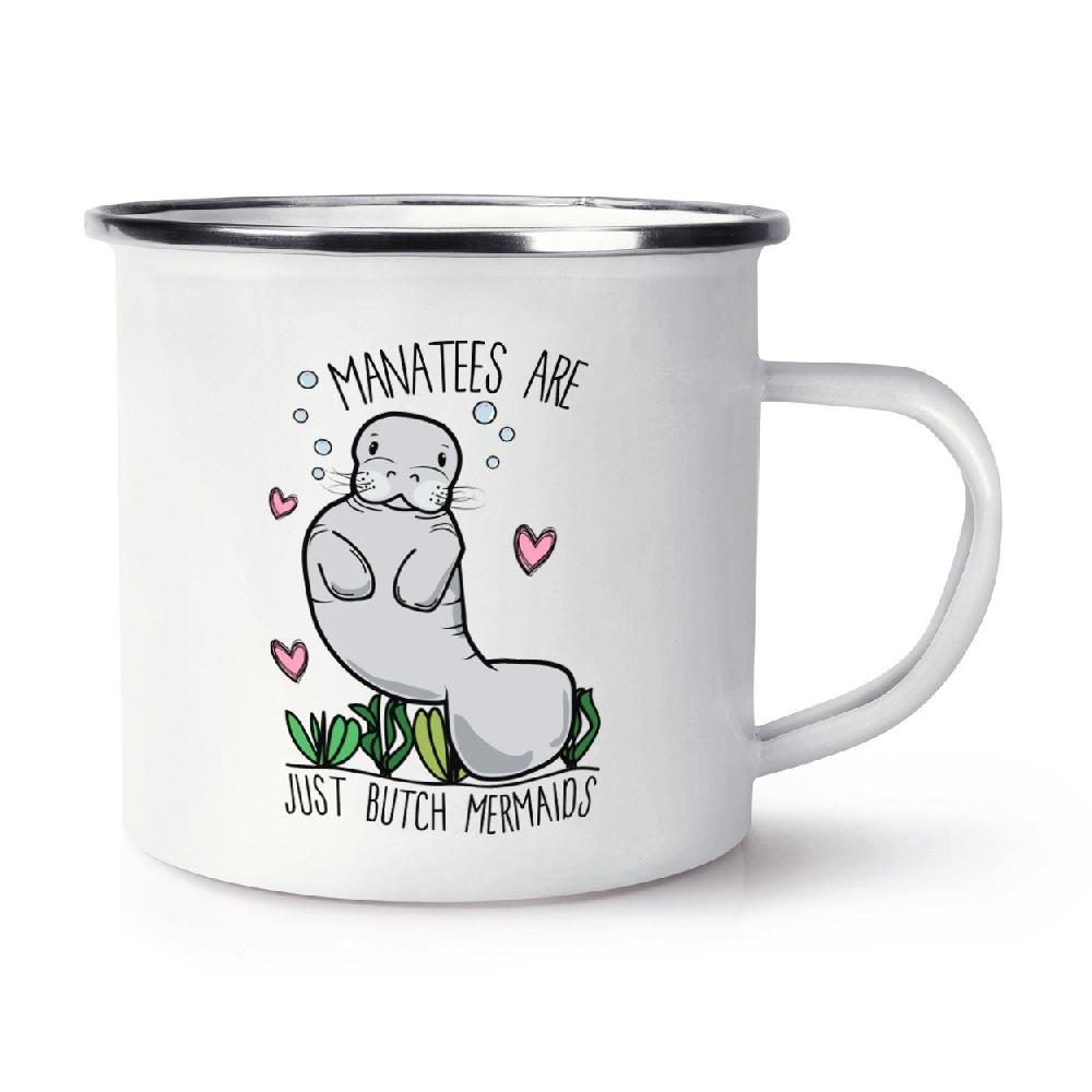 gift base Manatees Are Just Butch Mermaids Retro Enamel Mug Cup