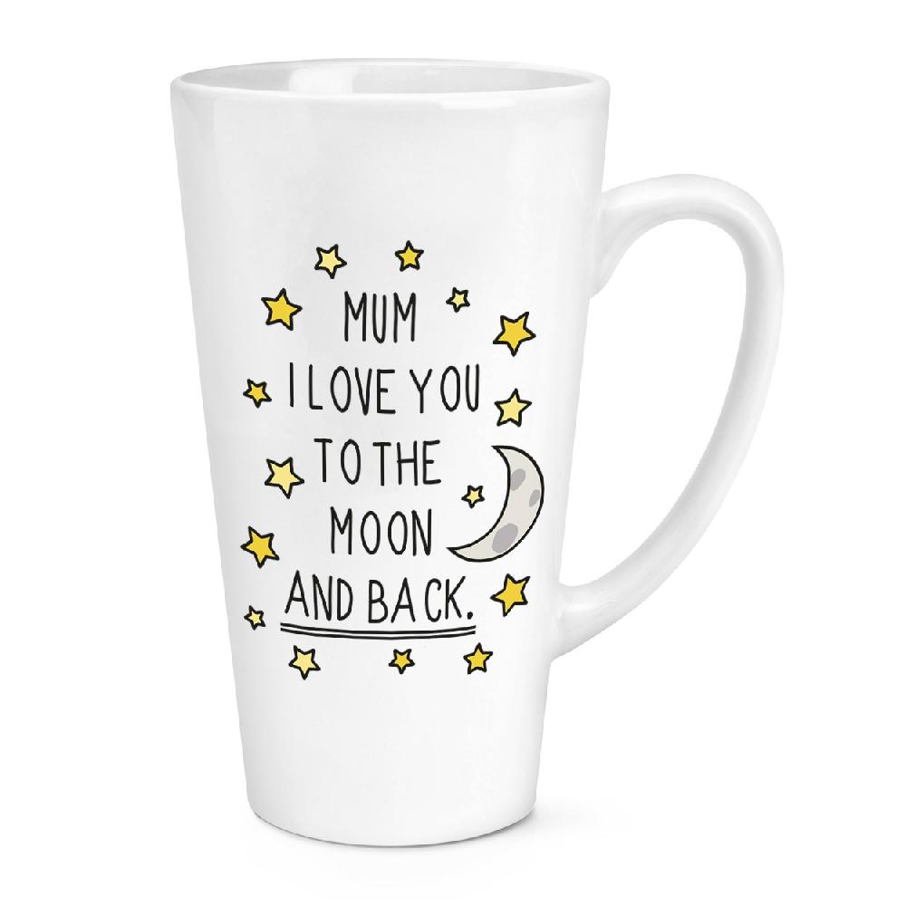 gift base Mum I Love You To The Moon And Back 17oz Large Latte Mug Cup