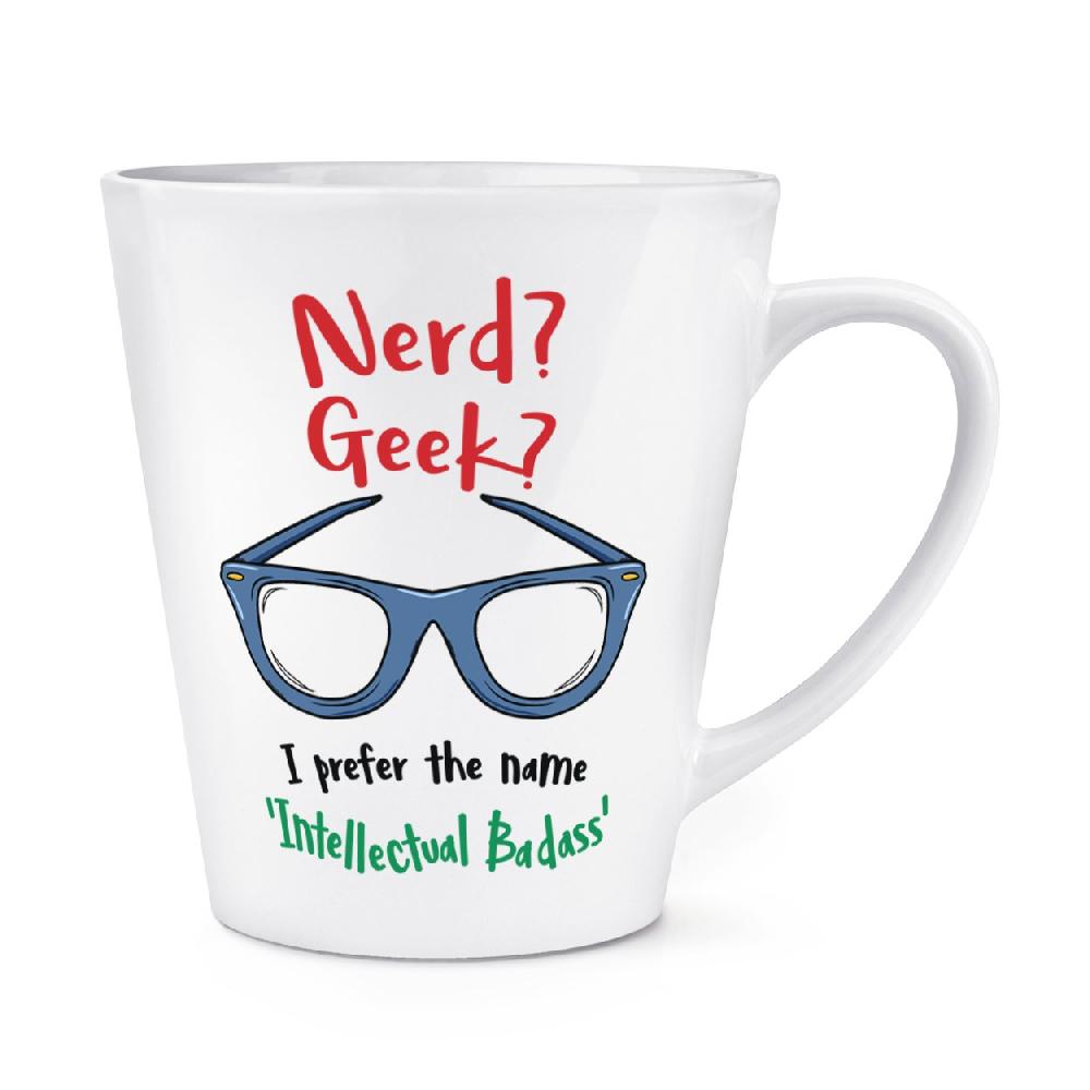 gift base Nerd Geek Intellectual Badass 12oz Latte Mug Cup