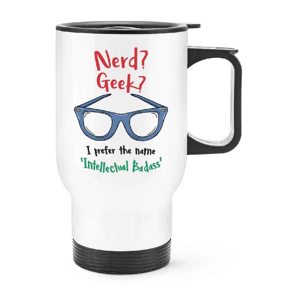 gift base Nerd Geek Intellectual Badass Travel Mug Cup With Handle
