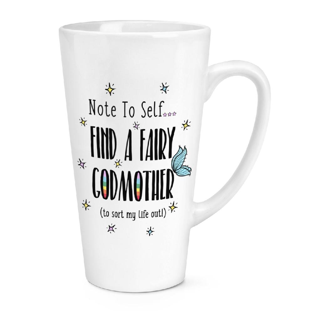 gift base Note To Self Find A Fairy Godmother 17oz Large Latte Mug Cup
