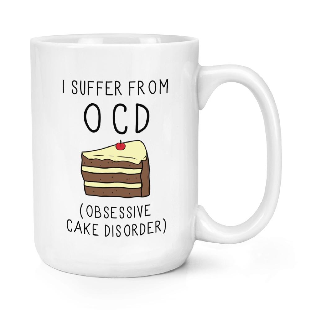 gift base Obsessive CAKE Disorder OCD 15oz Large Mug Cup