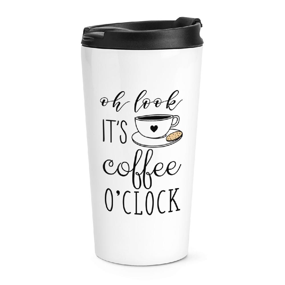 gift base Oh Look It's Coffee O'Clock Travel Mug Cup