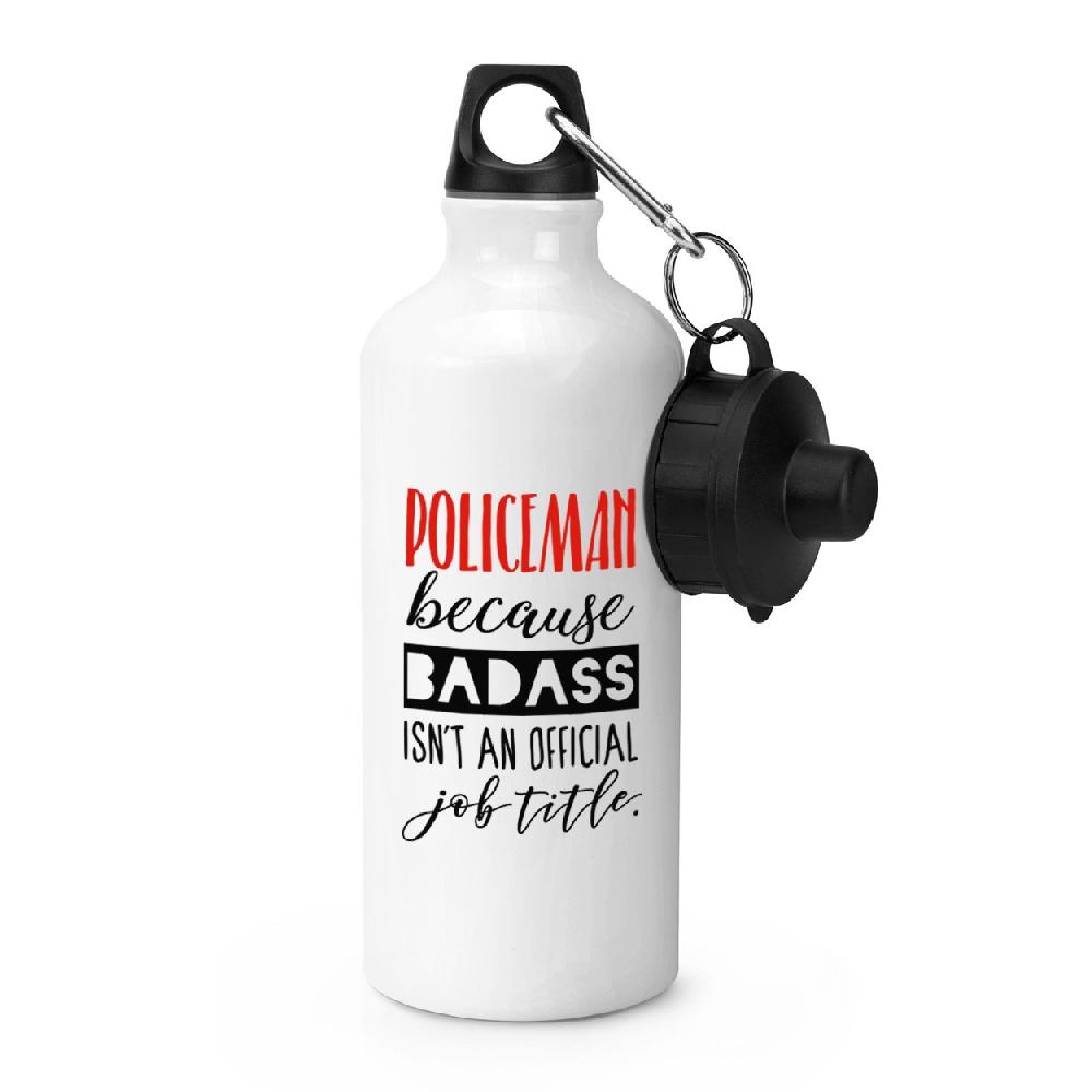gift base Policeman Because Badass Isn't An Official Job Title Sports Bottle