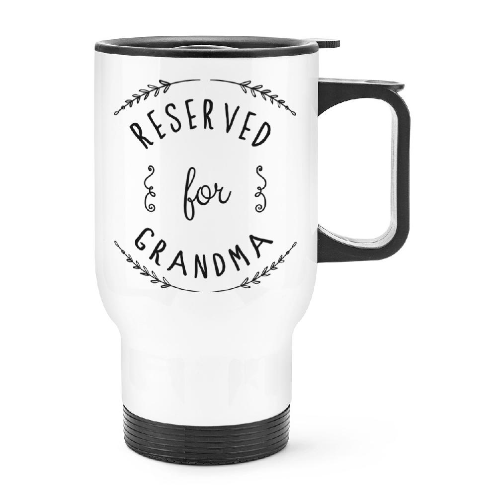 gift base Reserved for Grandma Travel Mug Cup With Handle