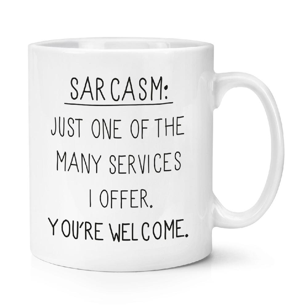 gift base Sarcasm One Of The Many Services 10oz Mug Cup