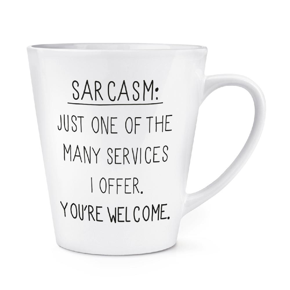 gift base Sarcasm One Of The Many Services 12oz Latte Mug Cup