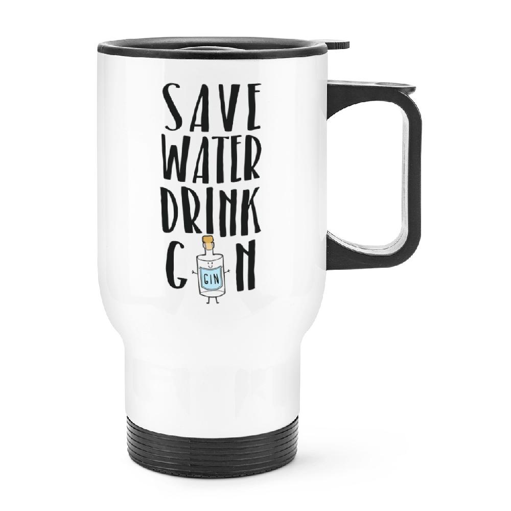 gift base Save Water Drink Gin Travel Mug Cup With Handle