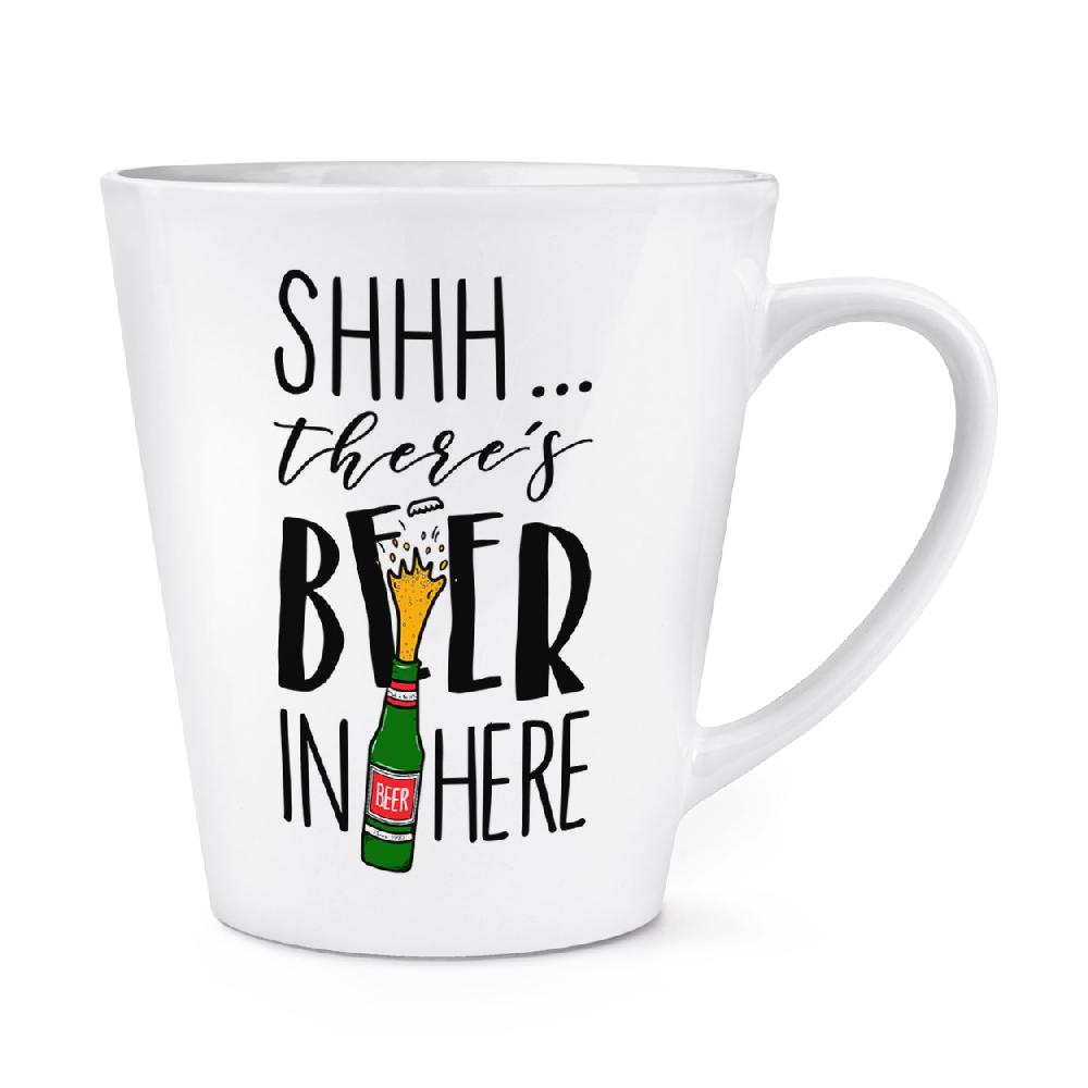 gift base Shhh There's Beer In Here 12oz Latte Mug Cup