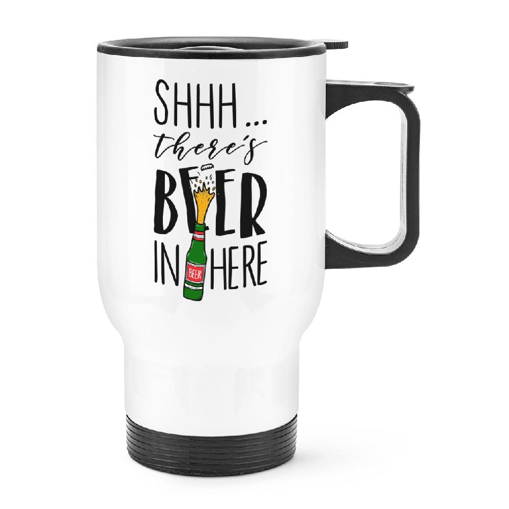 gift base Shhh There's Beer In Here Travel Mug Cup With Handle