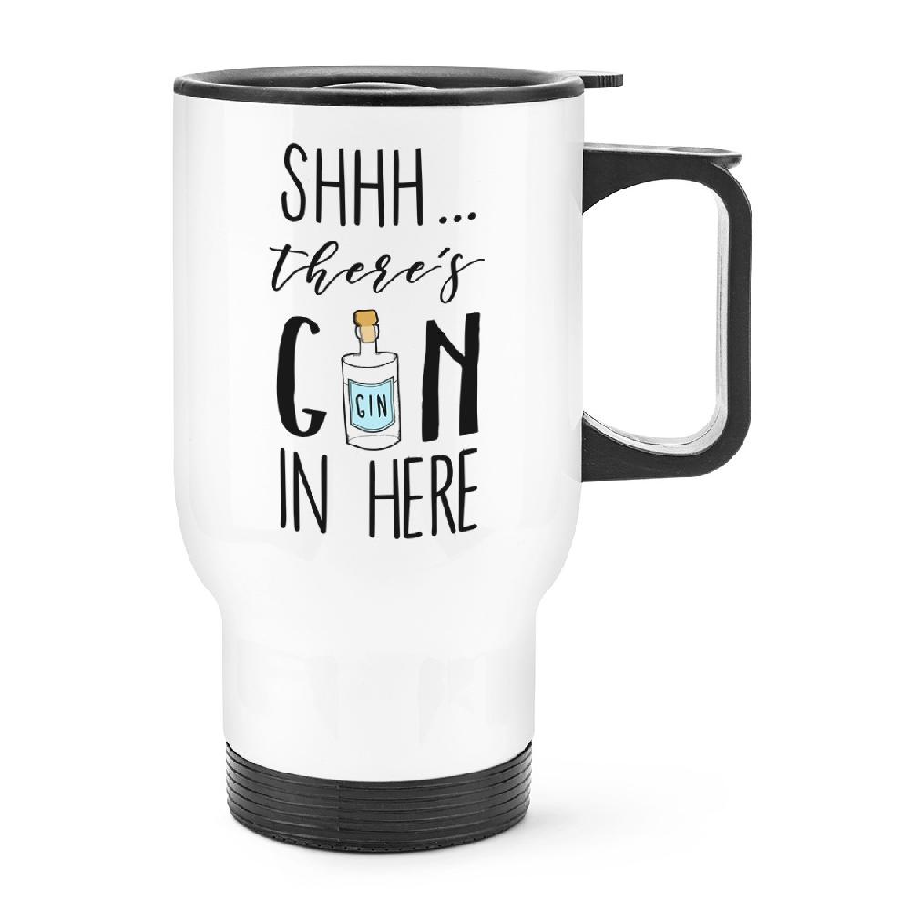 gift base Shhh There's Gin In Here Travel Mug Cup With Handle