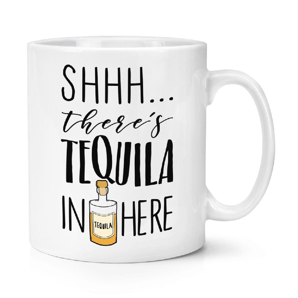 gift base Shhh There's Tequila In Here 10oz Mug Cup