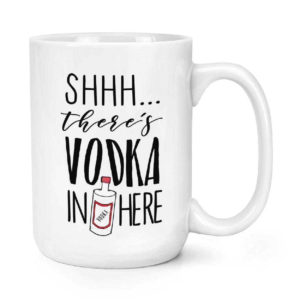 gift base Shhh There's Vodka In Here 15oz Large Mug Cup