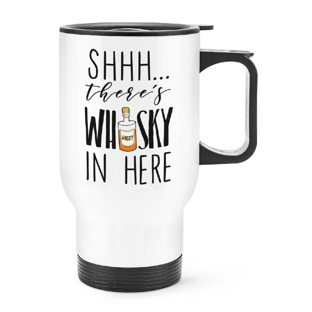 gift base Shhh There's Whisky In Here Travel Mug Cup With Handle