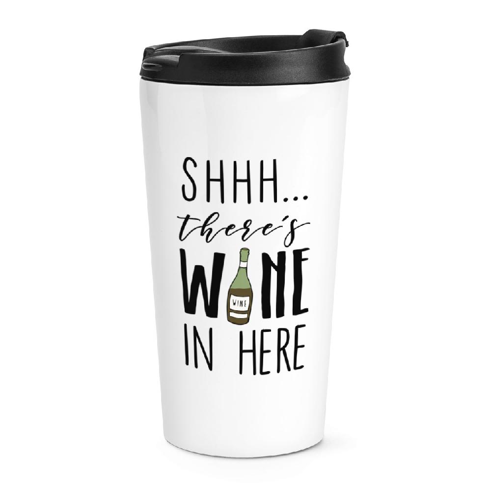 gift base Shhh There's Wine In Here Red Travel Mug Cup