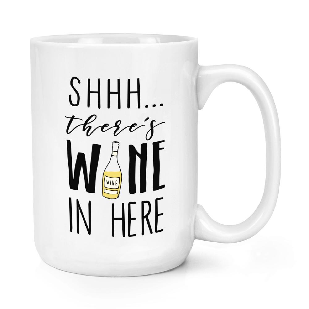 gift base Shhh There's Wine In Here White 15oz Large Mug Cup