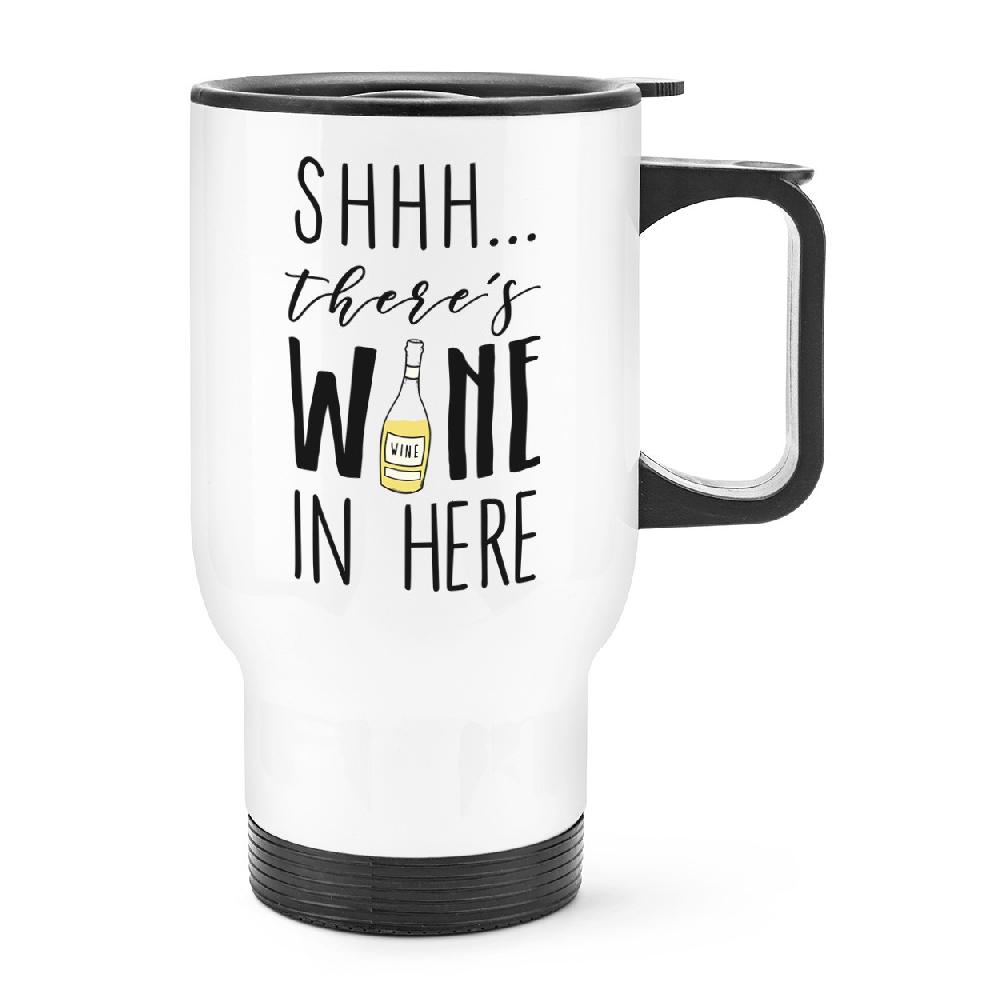 gift base Shhh There's Wine In Here White Travel Mug Cup With Handle