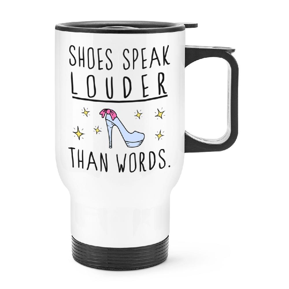 gift base Shoes Speak Louder Than Words Travel Mug Cup With Handle