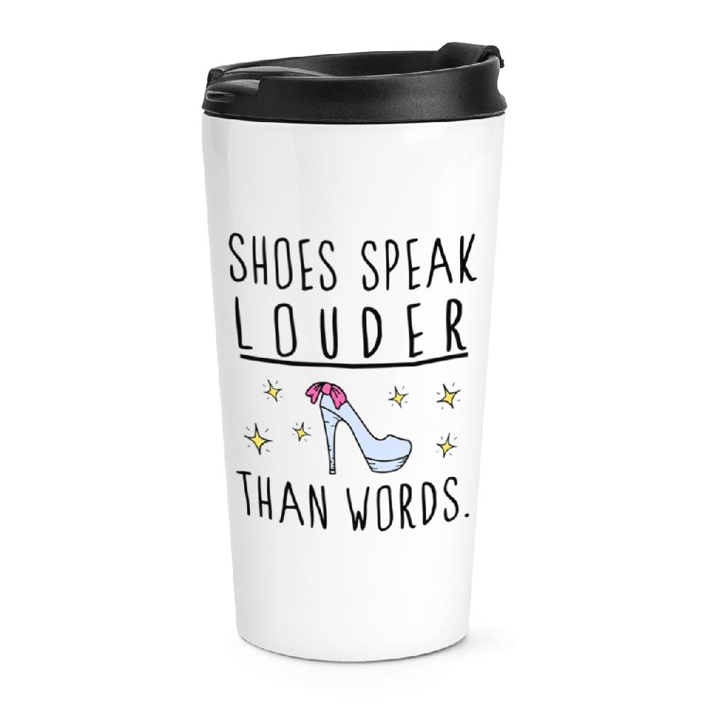 gift base Shoes Speak Louder Than Words Travel Mug Cup