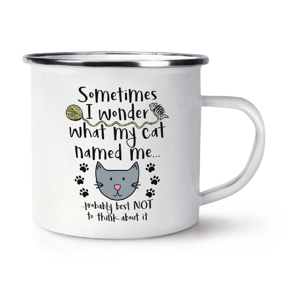 gift base Sometimes I Wonder What My Cat Named Me Retro Enamel Mug Cup