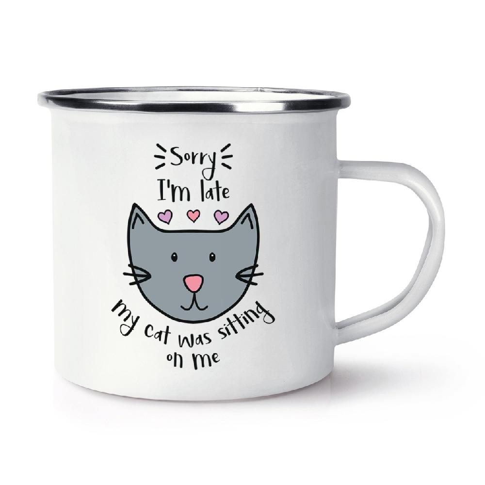 gift base Sorry I'm Late My Cat Was Sitting On Me Retro Enamel Mug Cup